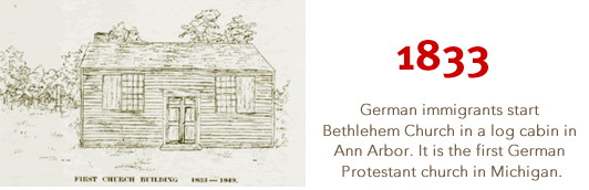1833: German immigrants start Bethlehem church in a log cabin in Ann Arbor